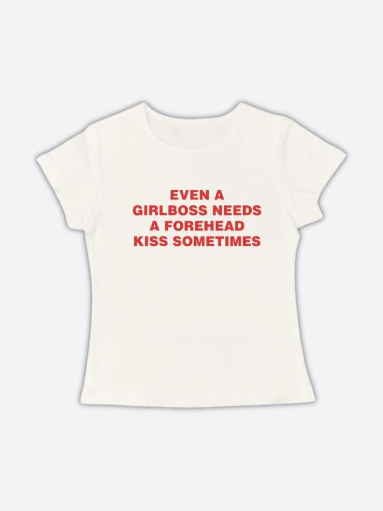 Girlboss Needs A Forehead Kiss Tee