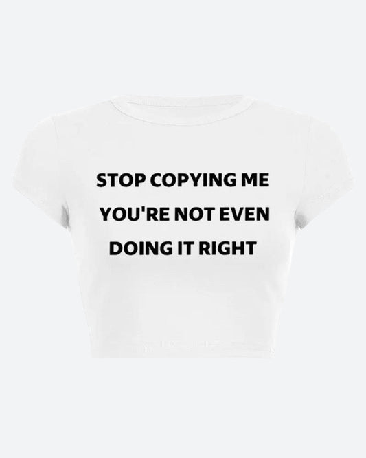 Stop Copying Me Tee